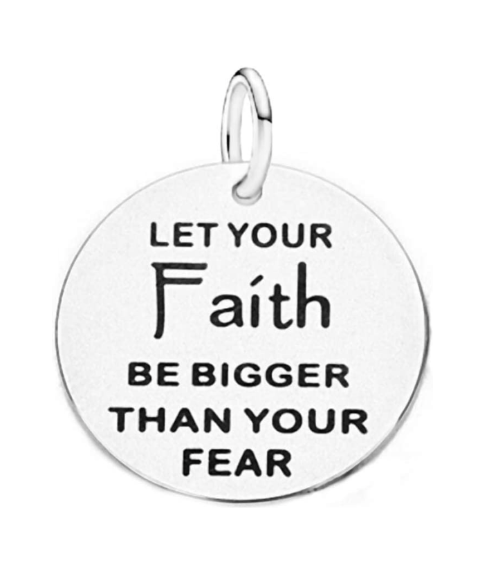 Dangle Let Your Faith Be Bigger Than Your Fear Charm